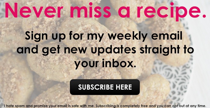 Never miss a recipe. Sign up for my weekly email and get new updates straight to your inbox. | omgfood.com